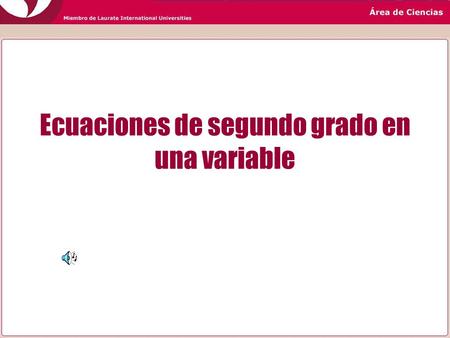 Ecuaciones de segundo grado en una variable