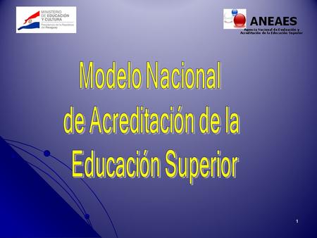 Modelo Nacional de Acreditación de la Educación Superior.