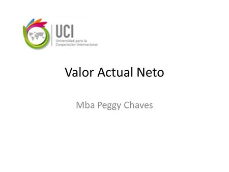 Valor Actual Neto Mba Peggy Chaves.