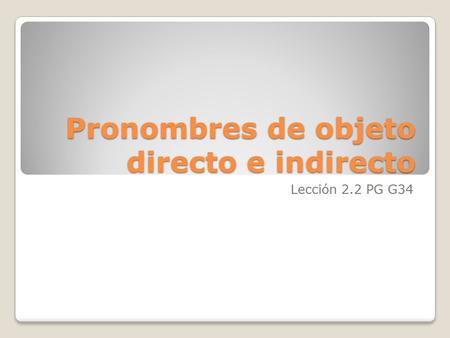 Pronombres de objeto directo e indirecto