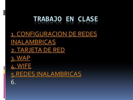 TRABAJO EN CLASE 1. CONFIGURACION DE REDES INALAMBRICAS