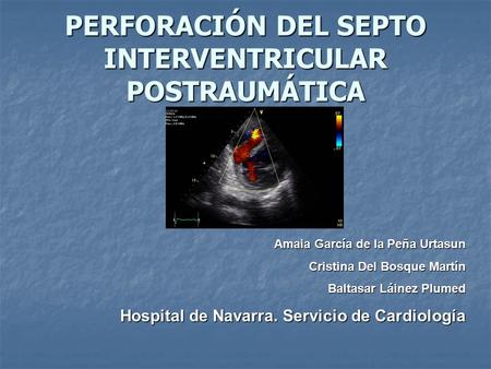 PERFORACIÓN DEL SEPTO INTERVENTRICULAR POSTRAUMÁTICA
