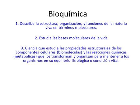2. Estudia las bases moleculares de la vida