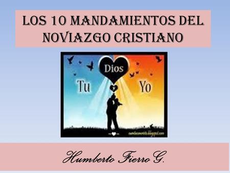LOS 10 MANDAMIENTOS DEL NOVIAZGO CRISTIANO