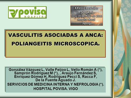 VASCULITIS ASOCIADAS A ANCA: POLIANGEITIS MICROSCOPICA.