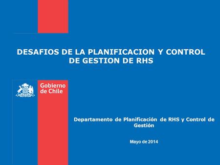 DESAFIOS DE LA PLANIFICACION Y CONTROL DE GESTION DE RHS