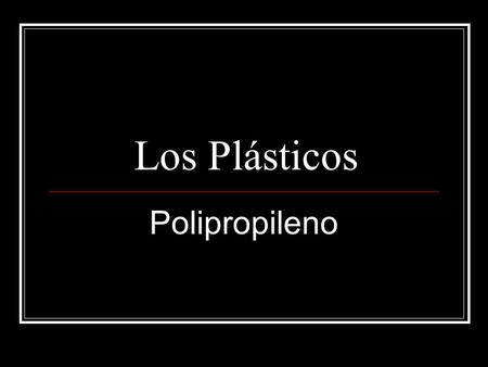 Los Plásticos Polipropileno.