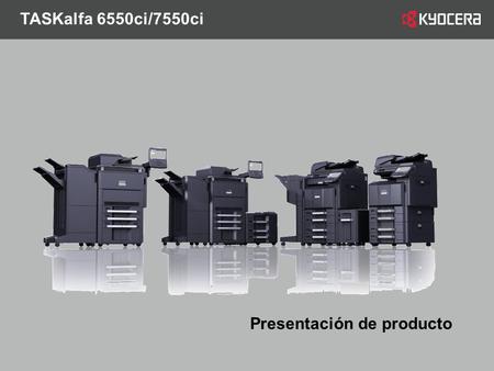 TASKalfa 6550ci/7550ci Presentación de producto. POSICIONAMIENTO DE PRODUCTO 2.