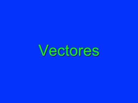 Vectores.