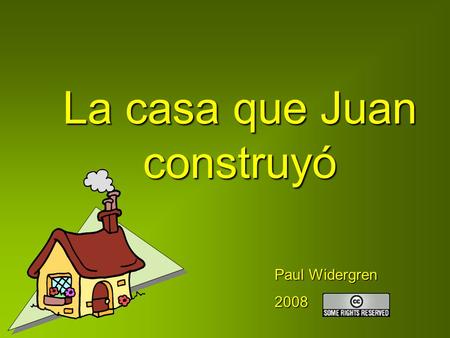 La casa que Juan construyó