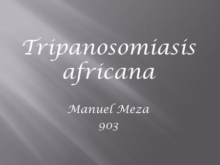 Tripanosomiasis africana Manuel Meza 903