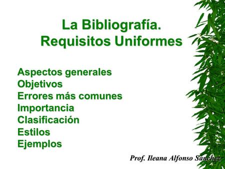 La Bibliografía. Requisitos Uniformes