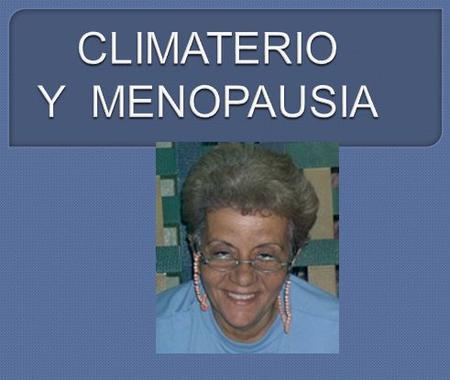 CLIMATERIO Y MENOPAUSIA