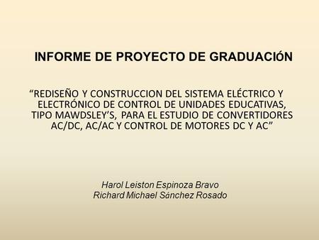 “REDISEÑO Y CONSTRUCCION DEL SISTEMA ELÉCTRICO Y ELECTRÓNICO DE CONTROL DE UNIDADES EDUCATIVAS, TIPO MAWDSLEY’S, PARA EL ESTUDIO DE CONVERTIDORES AC/DC,