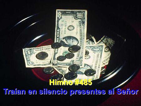 Traían en silencio presentes al Señor