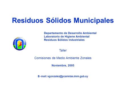 Residuos Sólidos Municipales Departamento de Desarrollo Ambiental
