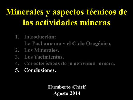 Minerales y aspectos técnicos de las actividades mineras