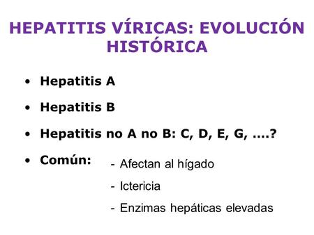 HEPATITIS VÍRICAS: EVOLUCIÓN HISTÓRICA