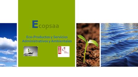 E copsaa Eco-Productos y Servicios Administrativos y Ambientales.