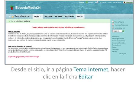 Desde el sitio, ir a página Tema Internet, hacer clic en la ficha Editar.