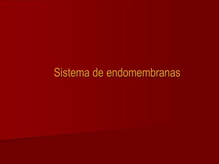 Sistema de endomembranas