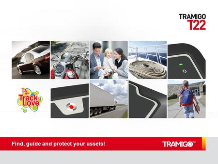 Find, guide and protect your assets!. Tramigo Ltd. ofrece la solución completa: desarrolla el hardware, el software, la información geográfica y fabrica.