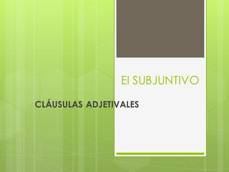 CLÁUSULAS ADJETIVALES