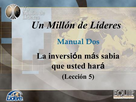 La inversión más sabia que usted hará (Lección 5)
