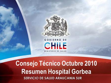 Consejo Técnico Octubre 2010 Resumen Hospital Gorbea.