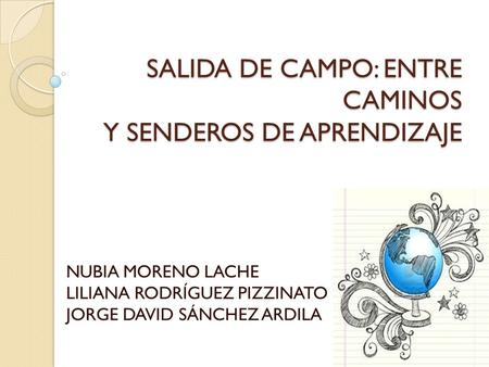 SALIDA DE CAMPO: ENTRE CAMINOS Y SENDEROS DE APRENDIZAJE