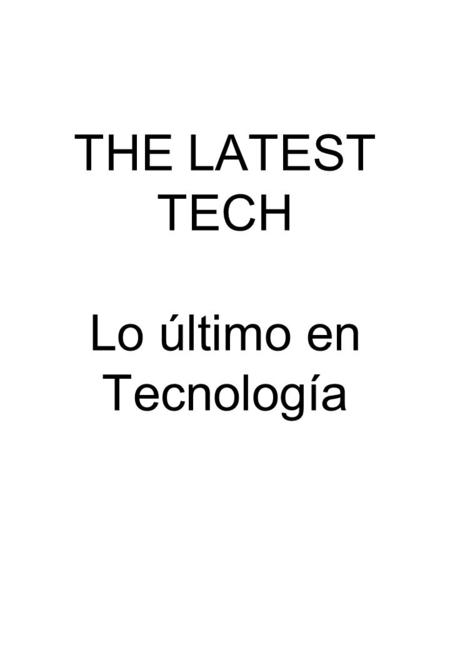 THE LATEST TECH Lo último en Tecnología. NEW BUILDINGS DESIGNS IN KOREA Nuevo diseño de Edificios en Corea.