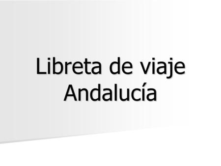 Libreta de viaje Andalucía. Érase une vez…en una maravillosa ciudad de Andalucía…