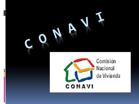 Misión:  Diseñar, coordinar y promover políticas y programas de vivienda del país.
