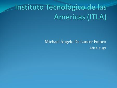 Michael Ángelo De Lancer Franco 2012-1197. Windows Server 2008.