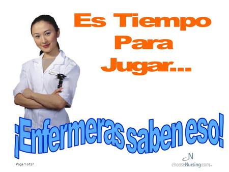 Es Tiempo Para Jugar... ¡Enfermeras saben eso!.