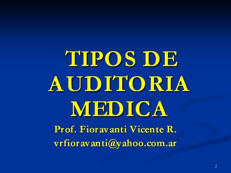 DATOS PREVIOS Definición y conceptos Las acciones destinadas en su conjunto a la evaluación de la atención médica mediante el análisis de programas, normas.