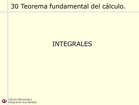 30 Teorema fundamental del cálculo.