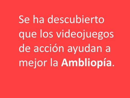 ¿Qué es la Ambliopía? La pérdida, mayor o menor, de la visión.