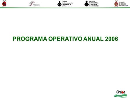 PROGRAMA OPERATIVO ANUAL 2006. I.- PROGRAMAS Promoción de Servicios en colonias y comunidades cercanas a Puntos de Encuentro y Plazas Comunitarias, para.