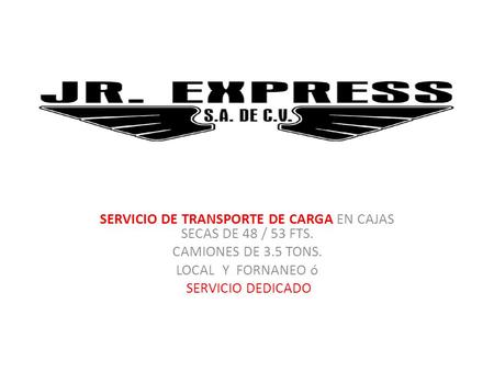 SERVICIO DE TRANSPORTE DE CARGA EN CAJAS SECAS DE 48 / 53 FTS.