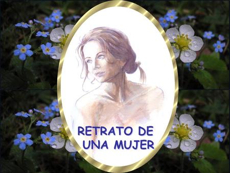 RETRATO DE UNA MUJER.