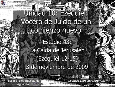 Unidad 10: Ezequiel: Vocero de Juicio de un comienzo nuevo