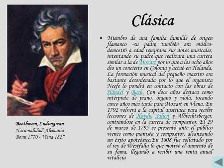 Clásica Miembro de una familia humilde de origen flamenco -su padre también era músico- demostró a edad temprana sus dotes musicales, intentando su padre.