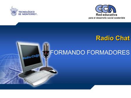 Red educativa para el desarrollo social sostenible Radio Chat FORMANDO FORMADORES.