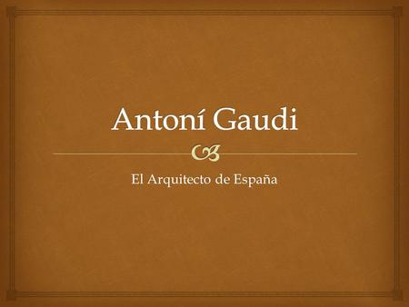 El Arquitecto de España