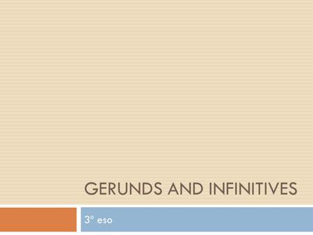 Gerunds and infinitives