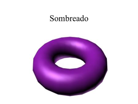 Sombreado.