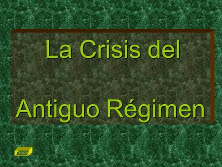 La Crisis del Antiguo Régimen INDICE.