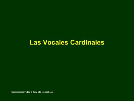 Las Vocales Cardinales