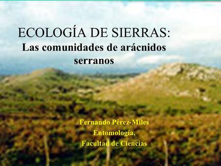 ECOLOGÍA DE SIERRAS: Las comunidades de arácnidos serranos